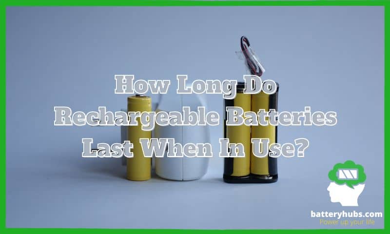 How Long Do Rechargeable Vape Batteries Last How Long Do Rechargeable Batteries Last When In Use? [Updated On- 2023]